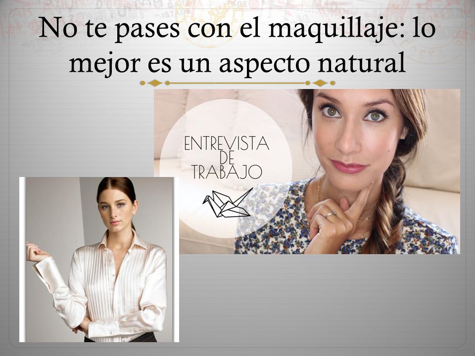 No te pases con el maquillaje: lo mejor es un aspecto natural