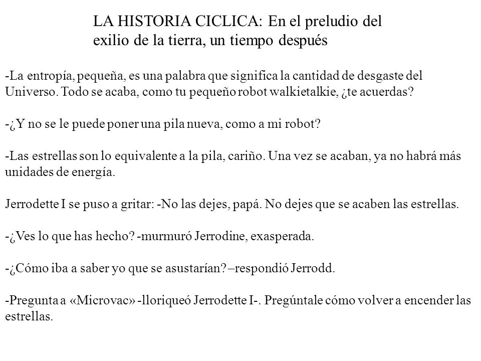 LA HISTORIA CICLICA: En el preludio del exilio de la tierra, un tiempo después