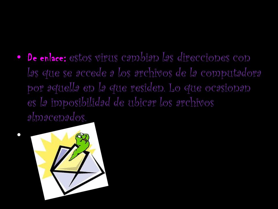 De enlace: estos virus cambian las direcciones con las que se accede a los archivos de la computadora por aquella en la que residen.