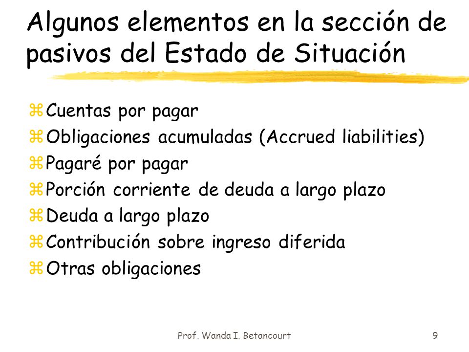 Algunos elementos en la sección de pasivos del Estado de Situación