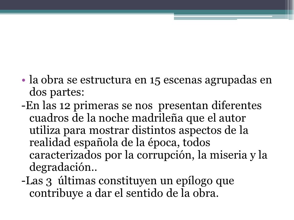la obra se estructura en 15 escenas agrupadas en dos partes: