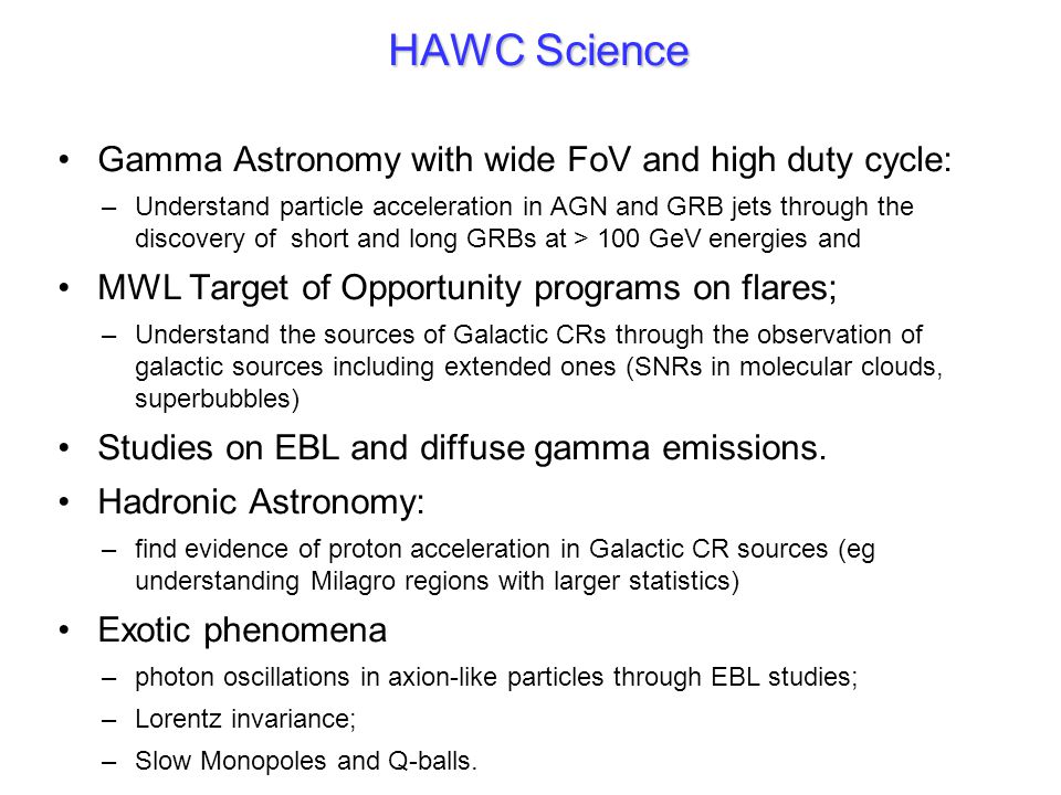 HAWC Science Gamma Astronomy with wide FoV and high duty cycle: