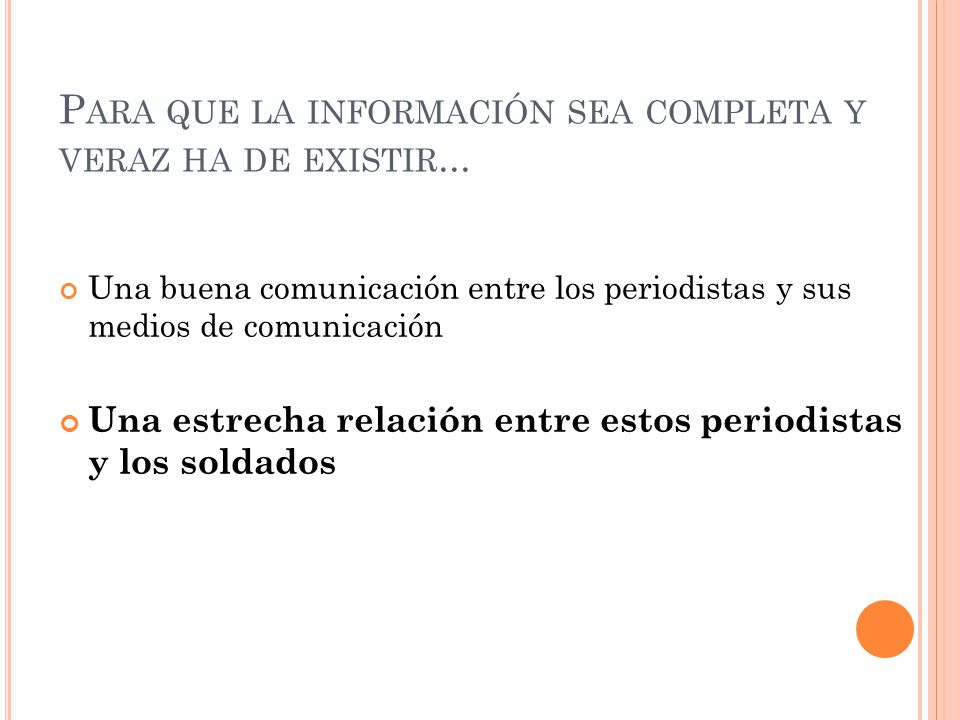 Para que la información sea completa y veraz ha de existir...