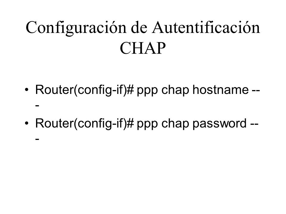 Configuración de Autentificación CHAP