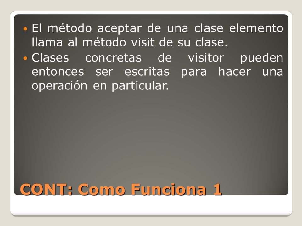El método aceptar de una clase elemento llama al método visit de su clase.
