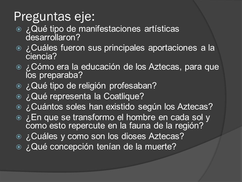 Preguntas eje: ¿Qué tipo de manifestaciones artísticas desarrollaron