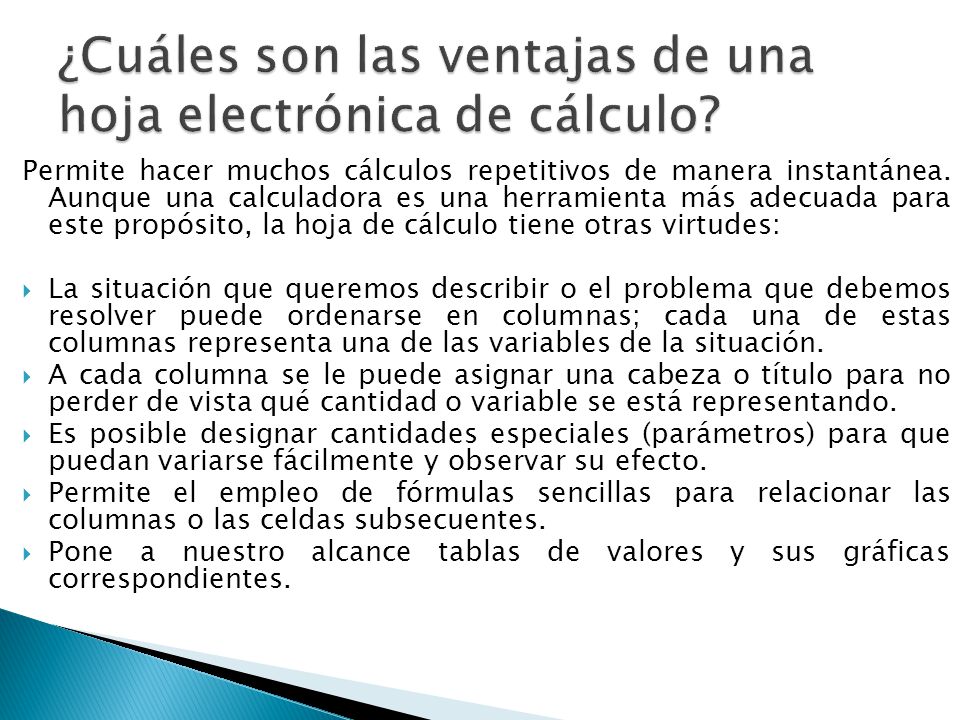 ¿Cuáles son las ventajas de una hoja electrónica de cálculo