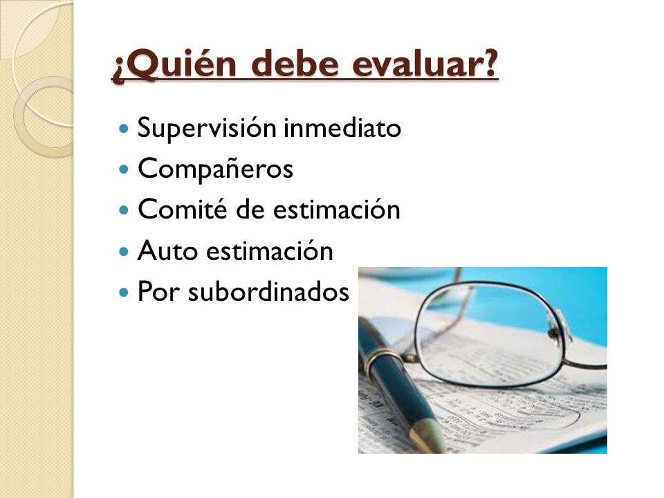 ¿Quién debe evaluar Supervisión inmediato Compañeros