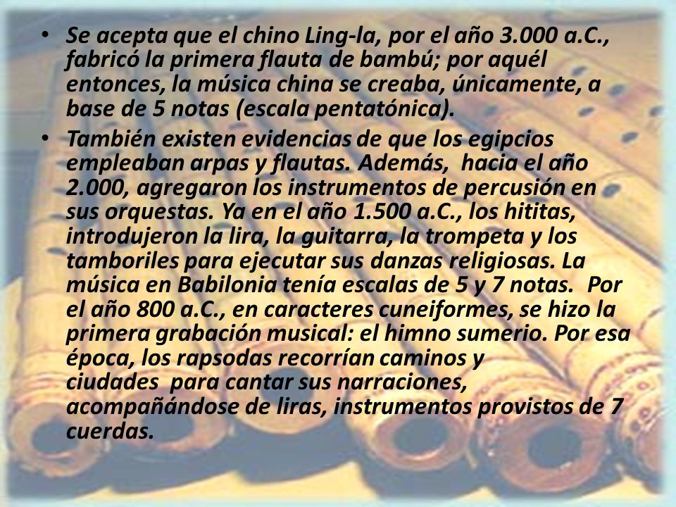 Se acepta que el chino Ling-la, por el año a. C