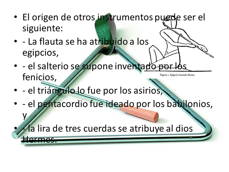 El origen de otros instrumentos puede ser el siguiente: