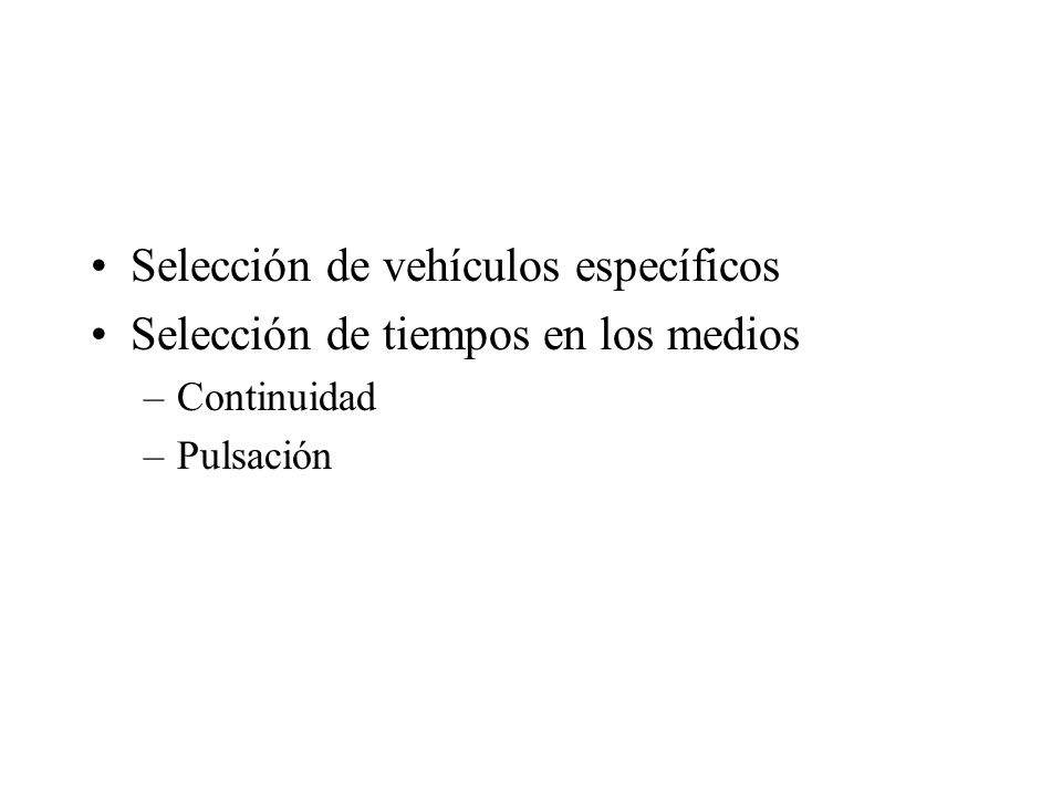 Selección de vehículos específicos Selección de tiempos en los medios