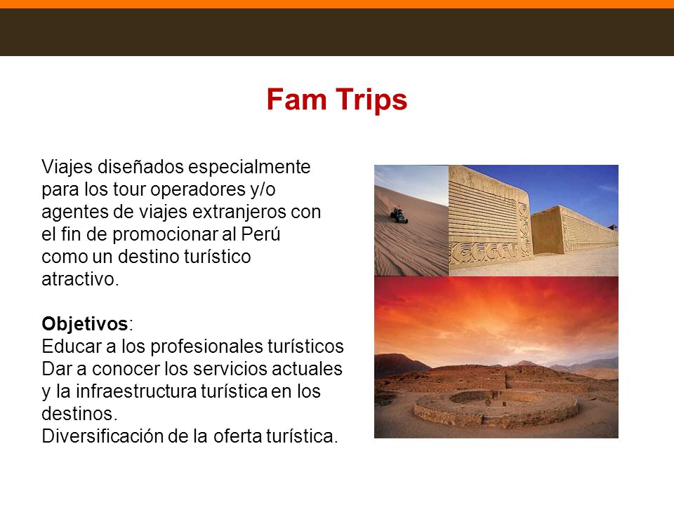 Fam Trips Viajes diseñados especialmente para los tour operadores y/o