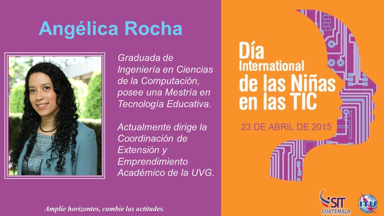Angélica Rocha Graduada de Ingeniería en Ciencias de la Computación, posee una Mestría en Tecnología Educativa.