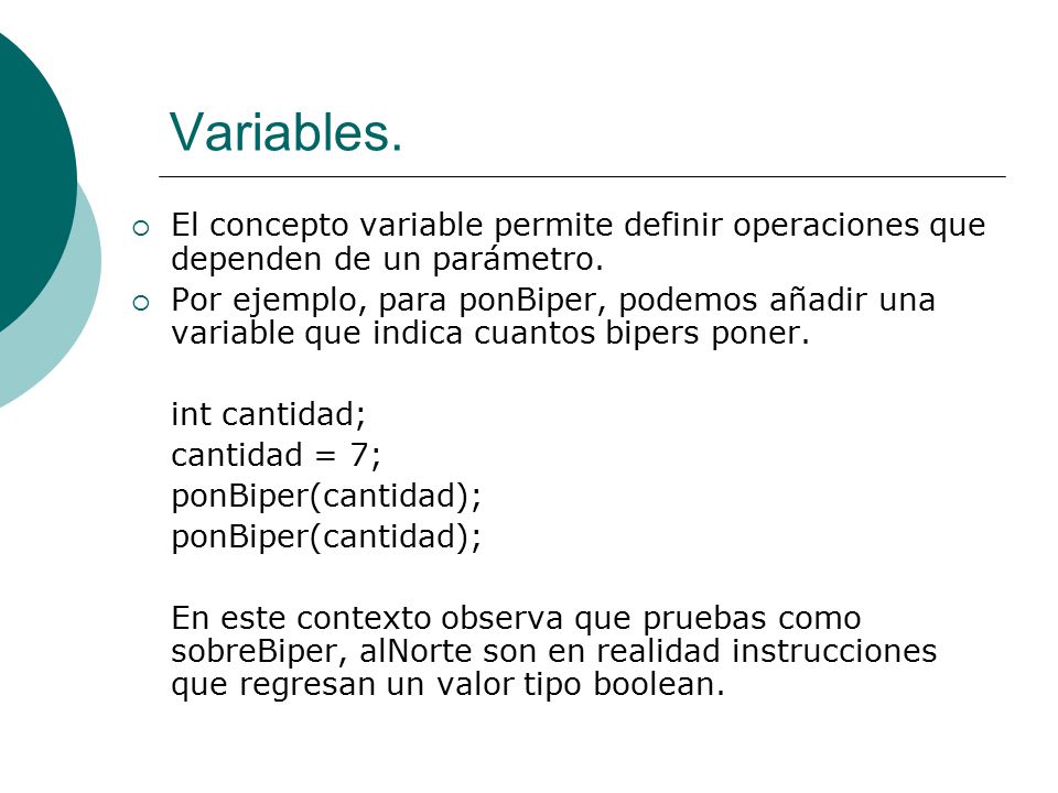 Variables. El concepto variable permite definir operaciones que dependen de un parámetro.