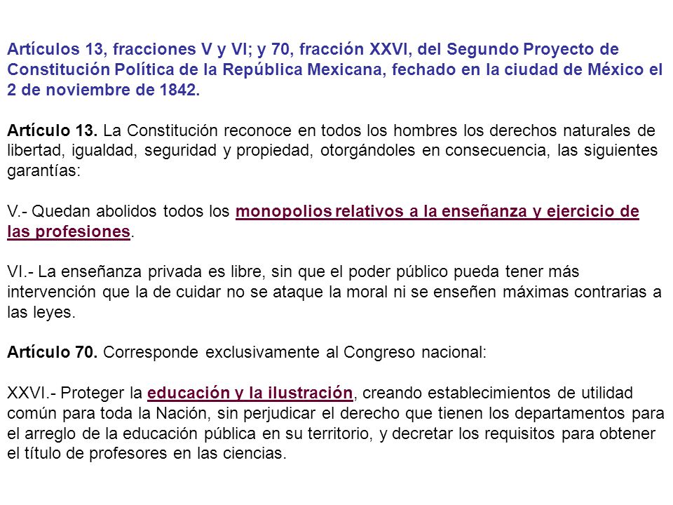 Artículos 13, fracciones V y VI; y 70, fracción XXVI, del Segundo Proyecto de Constitución Política de la República Mexicana, fechado en la ciudad de México el 2 de noviembre de 1842.