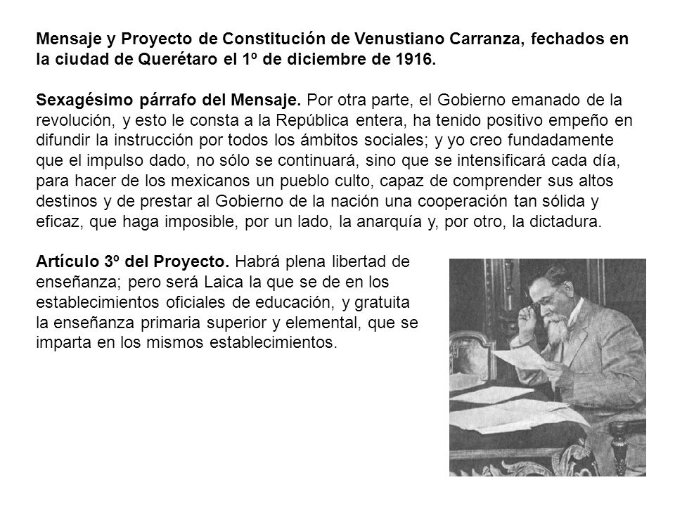 Mensaje y Proyecto de Constitución de Venustiano Carranza, fechados en la ciudad de Querétaro el 1º de diciembre de 1916.