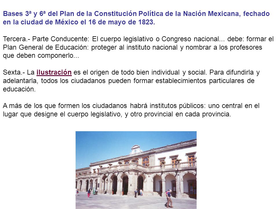 Bases 3ª y 6ª del Plan de la Constitución Política de la Nación Mexicana, fechado en la ciudad de México el 16 de mayo de 1823.