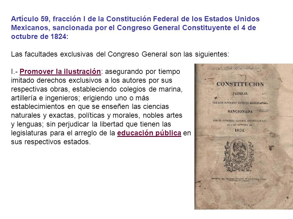 Artículo 59, fracción I de la Constitución Federal de los Estados Unidos Mexicanos, sancionada por el Congreso General Constituyente el 4 de octubre de 1824: