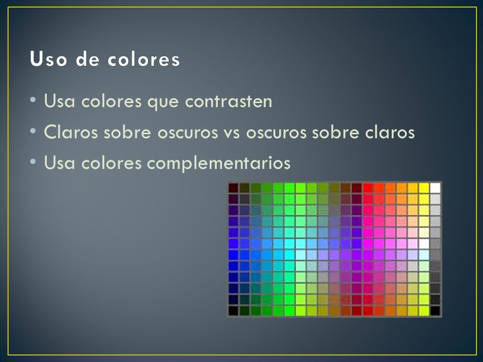 Uso de colores Usa colores que contrasten