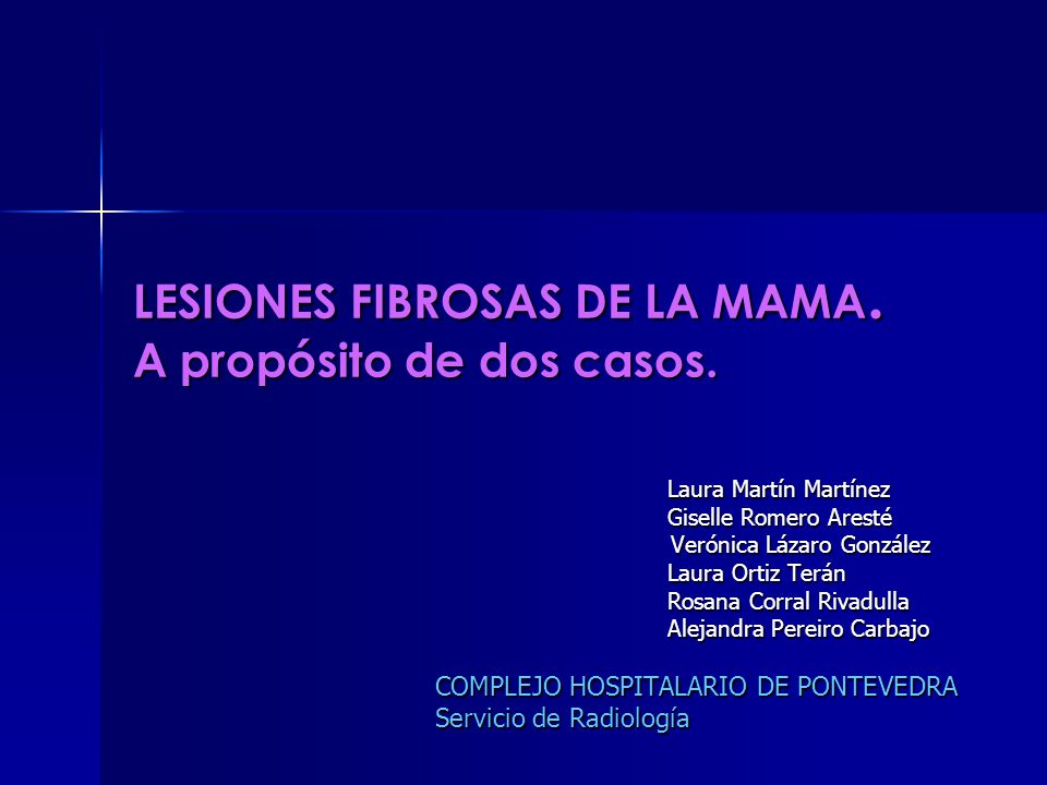 LESIONES FIBROSAS DE LA MAMA. A propósito de dos casos.