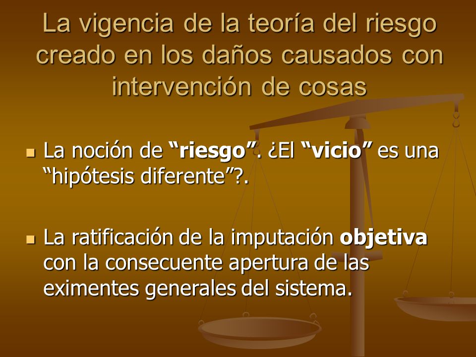 La vigencia de la teoría del riesgo creado en los daños causados con intervención de cosas