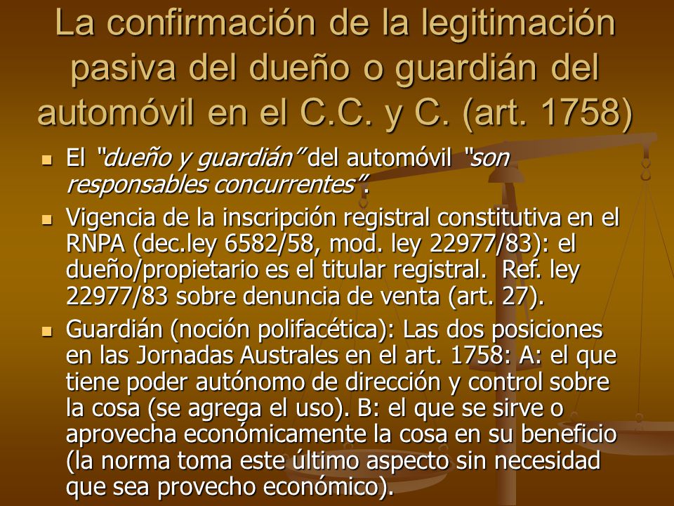 La confirmación de la legitimación pasiva del dueño o guardián del automóvil en el C.C. y C. (art. 1758)