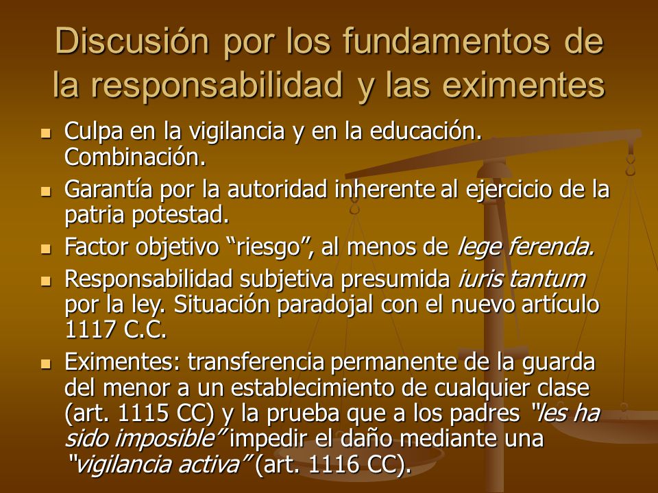 Discusión por los fundamentos de la responsabilidad y las eximentes