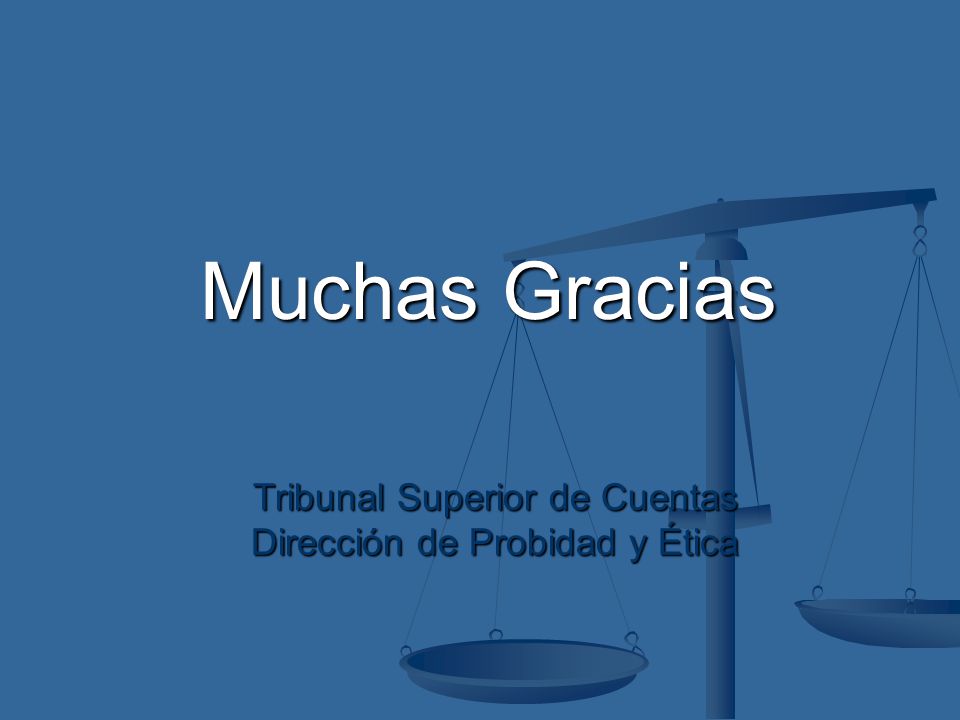 Tribunal Superior de Cuentas Dirección de Probidad y Ética