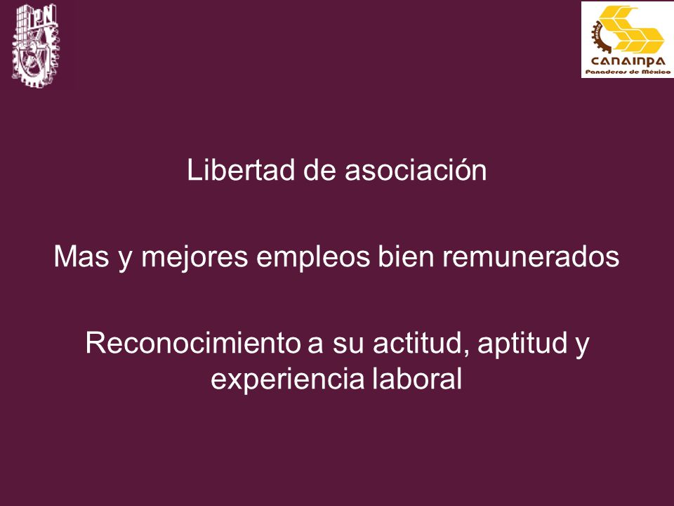 Libertad de asociación Mas y mejores empleos bien remunerados