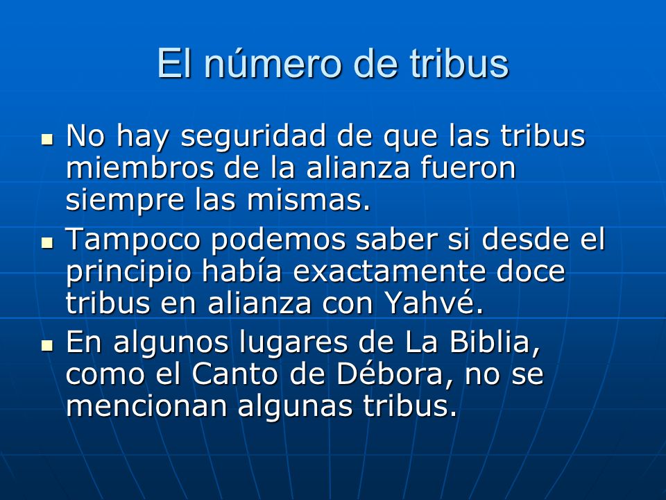El número de tribus No hay seguridad de que las tribus miembros de la alianza fueron siempre las mismas.
