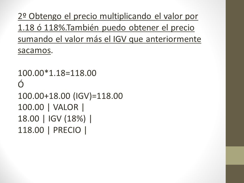 2º Obtengo el precio multiplicando el valor por ó 118%