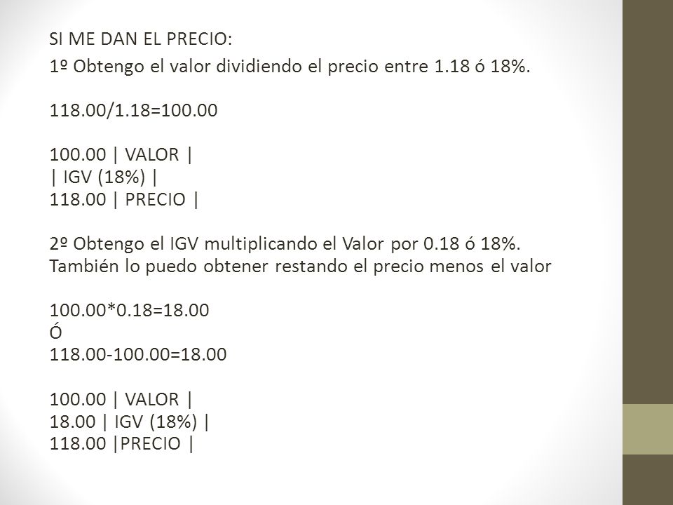 SI ME DAN EL PRECIO: 1º Obtengo el valor dividiendo el precio entre 1