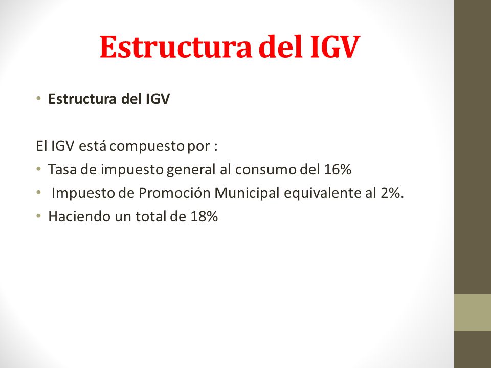 Estructura del IGV Estructura del IGV El IGV está compuesto por :