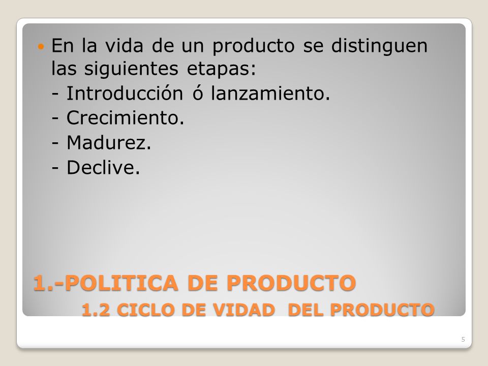 1.-POLITICA DE PRODUCTO 1.2 CICLO DE VIDAD DEL PRODUCTO