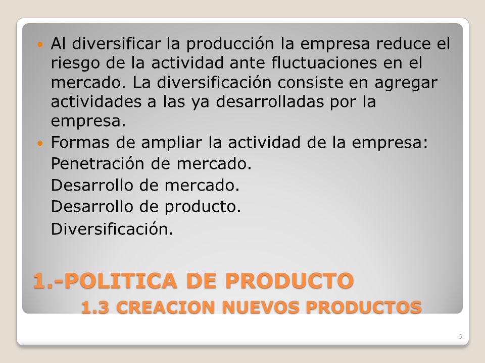 1.-POLITICA DE PRODUCTO 1.3 CREACION NUEVOS PRODUCTOS