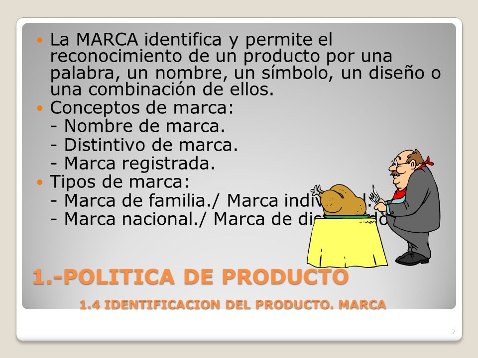 1.-POLITICA DE PRODUCTO 1.4 IDENTIFICACION DEL PRODUCTO. MARCA