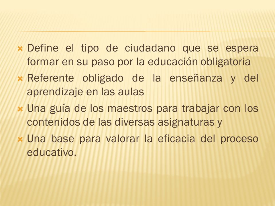 Define el tipo de ciudadano que se espera formar en su paso por la educación obligatoria