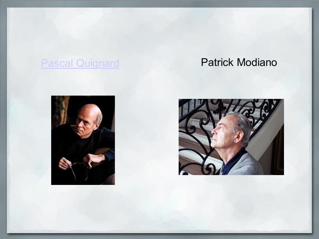 Pascal Quignard Patrick Modiano