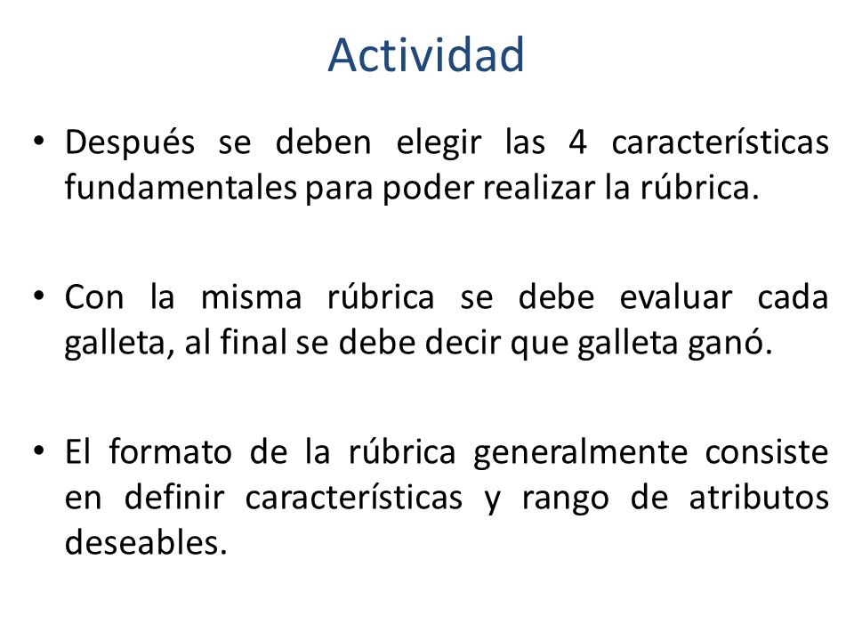 Actividad Después se deben elegir las 4 características fundamentales para poder realizar la rúbrica.