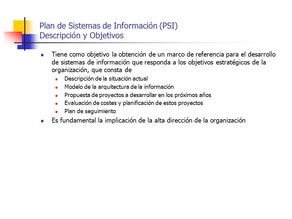 Plan de Sistemas de Información (PSI) Descripción y Objetivos