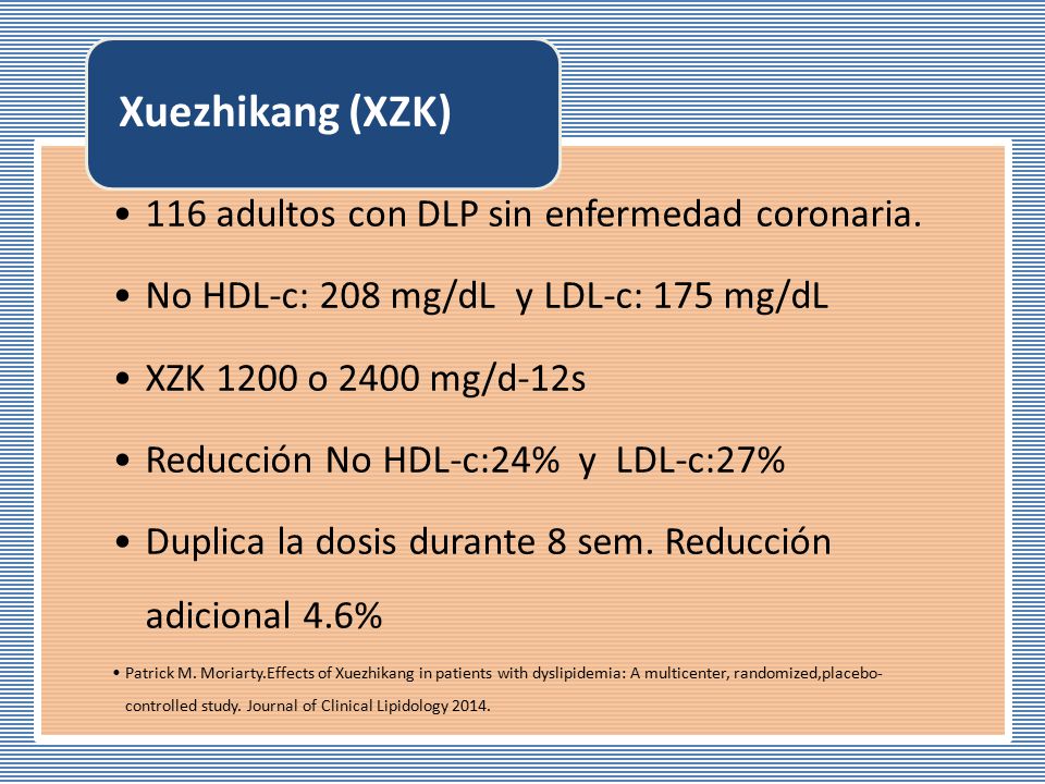 Xuezhikang (XZK) 116 adultos con DLP sin enfermedad coronaria.