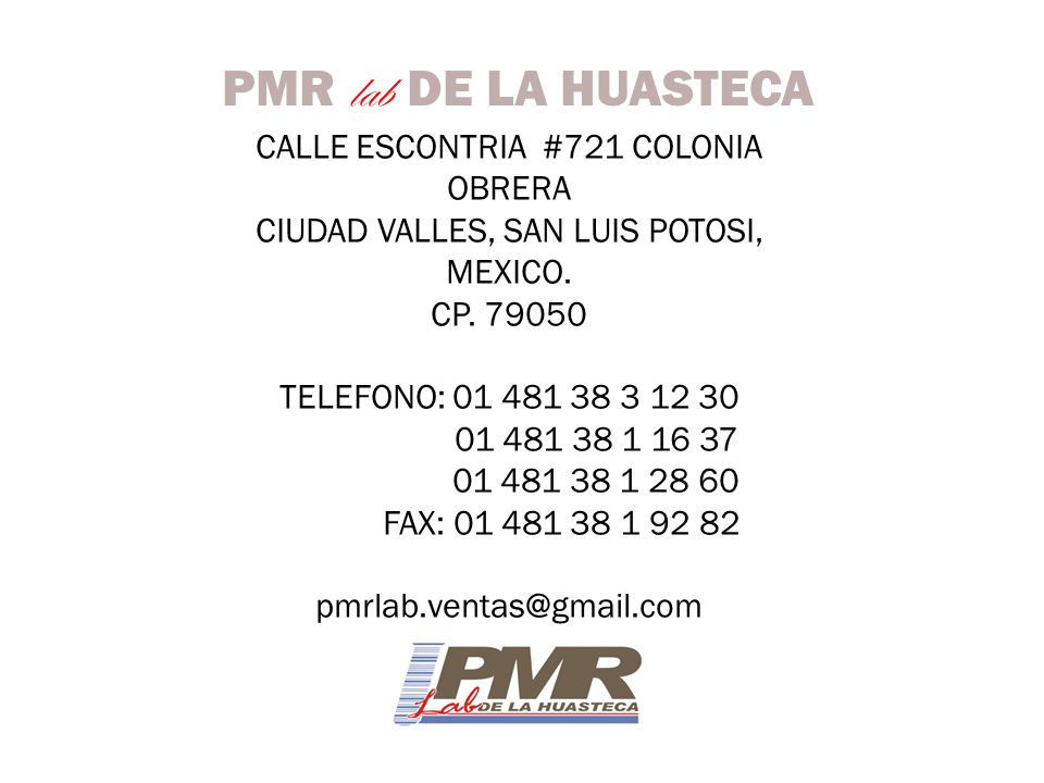 PMR lab DE LA HUASTECA CALLE ESCONTRIA #721 COLONIA OBRERA