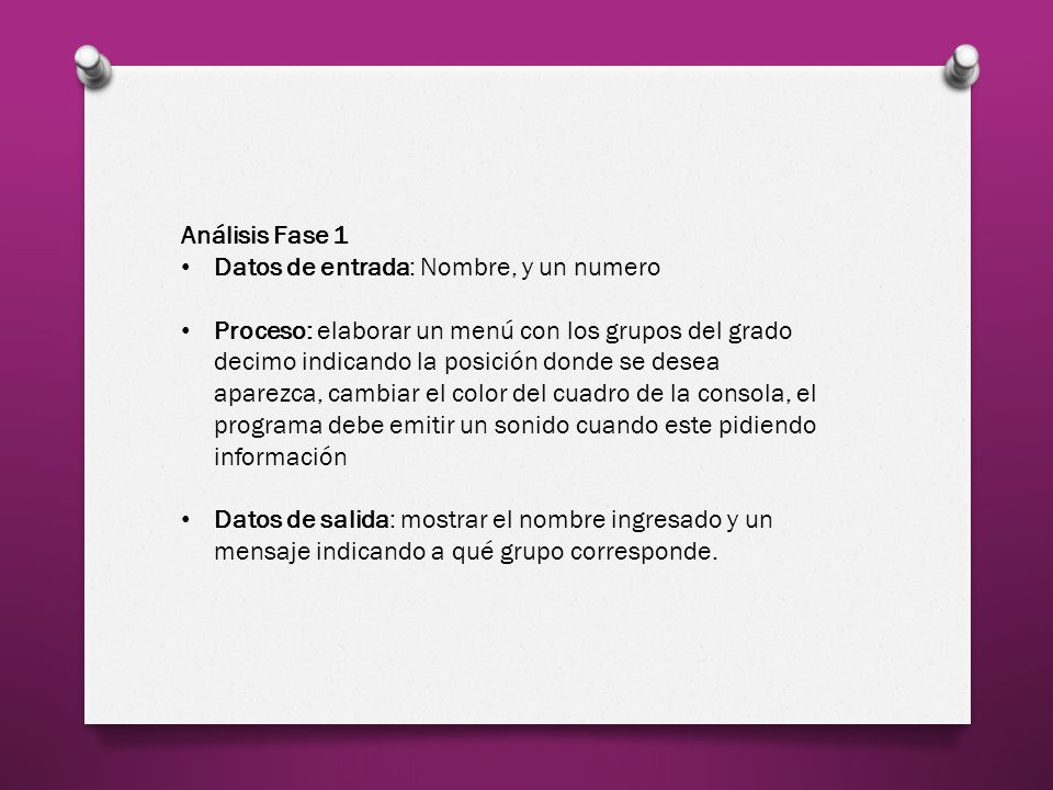 Análisis Fase 1 Datos de entrada: Nombre, y un numero.