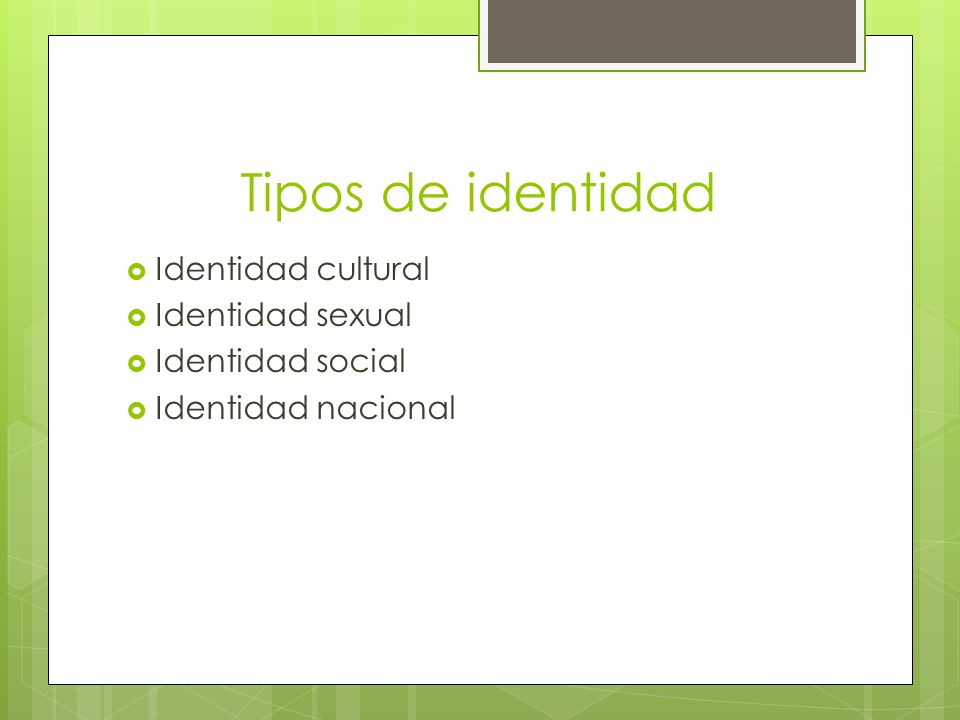 Tipos de identidad Identidad cultural Identidad sexual