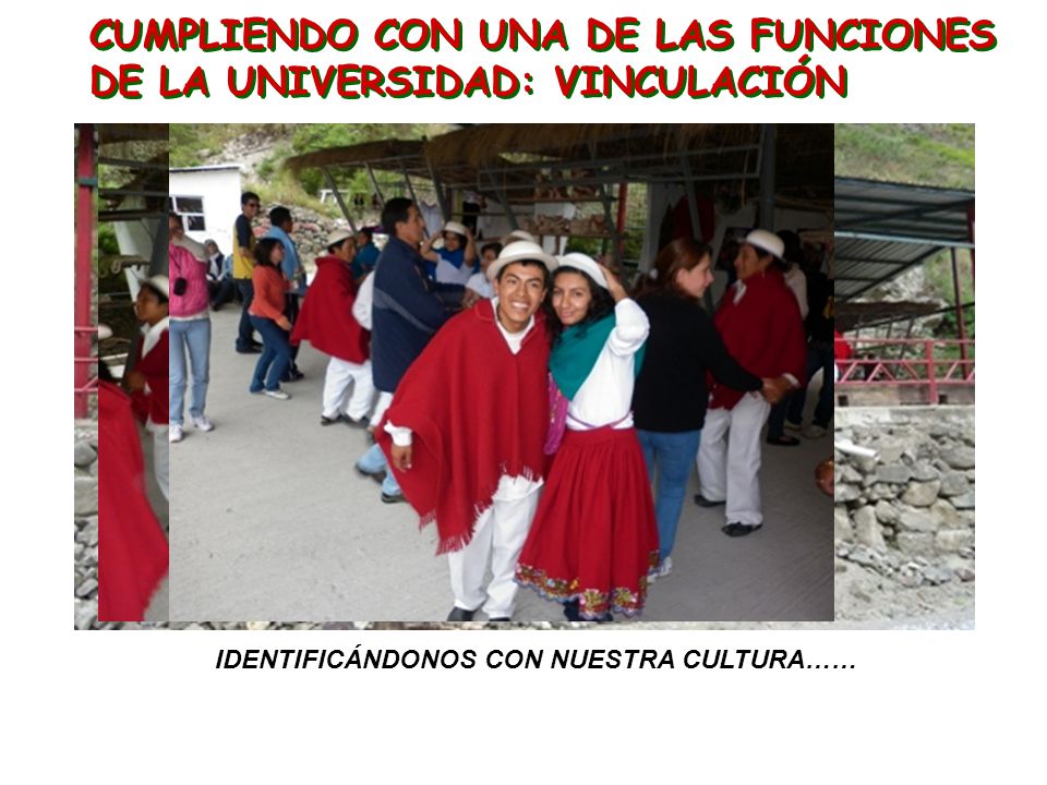 CUMPLIENDO CON UNA DE LAS FUNCIONES DE LA UNIVERSIDAD: VINCULACIÓN