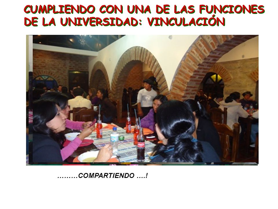 CUMPLIENDO CON UNA DE LAS FUNCIONES DE LA UNIVERSIDAD: VINCULACIÓN
