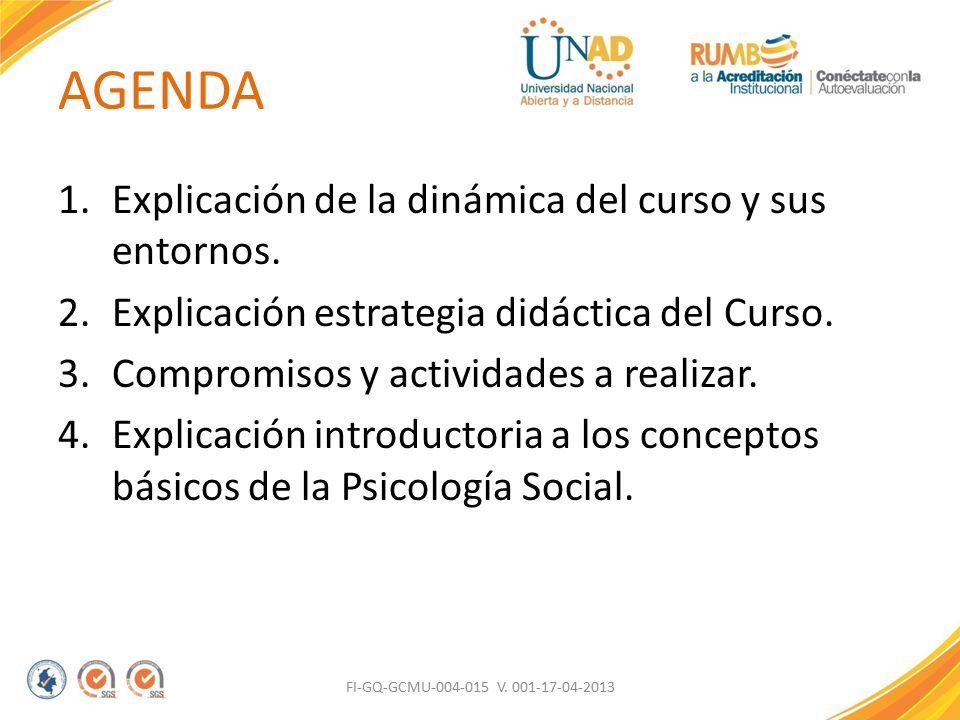 AGENDA Explicación de la dinámica del curso y sus entornos.