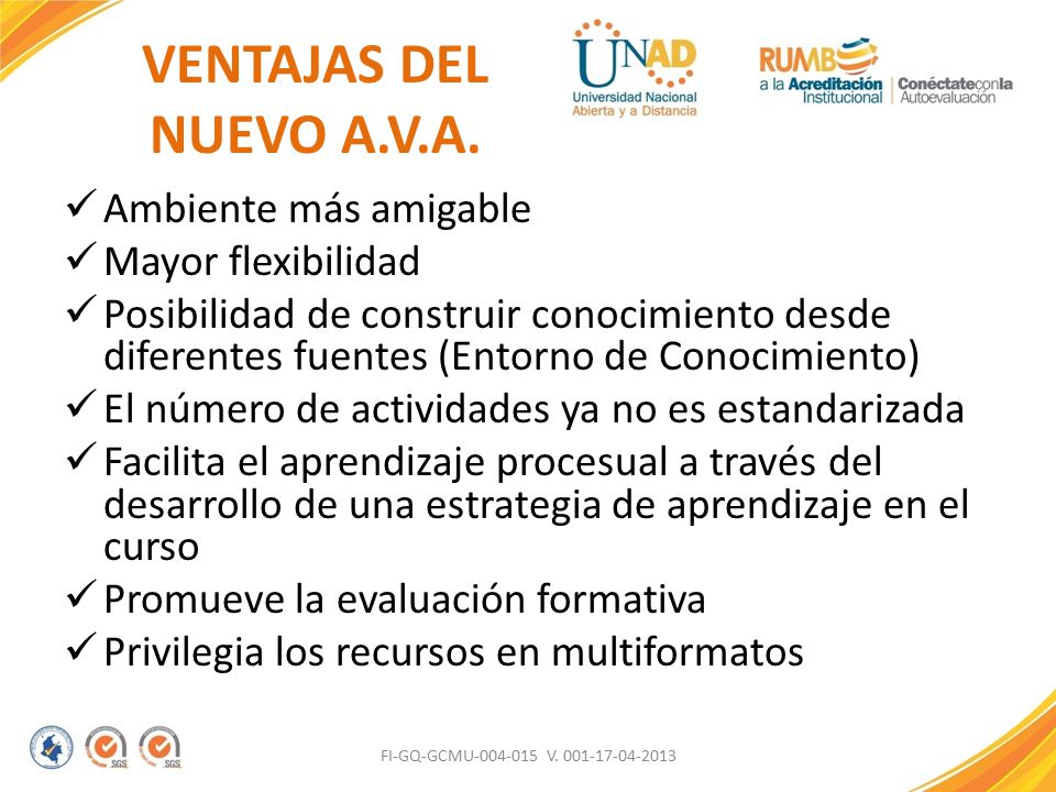 VENTAJAS DEL NUEVO A.V.A. Ambiente más amigable Mayor flexibilidad