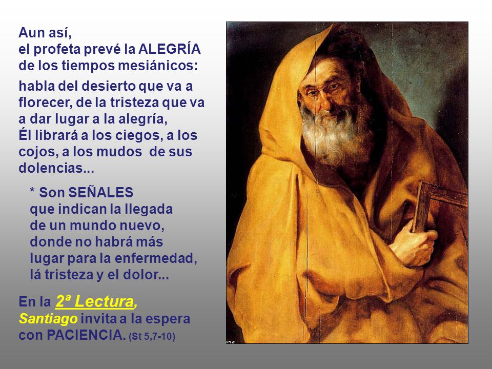 Aun así, el profeta prevé la ALEGRÍA de los tiempos mesiánicos: