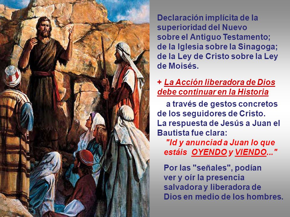 Id y anunciad a Juan lo que estáis OYENDO y VIENDO...